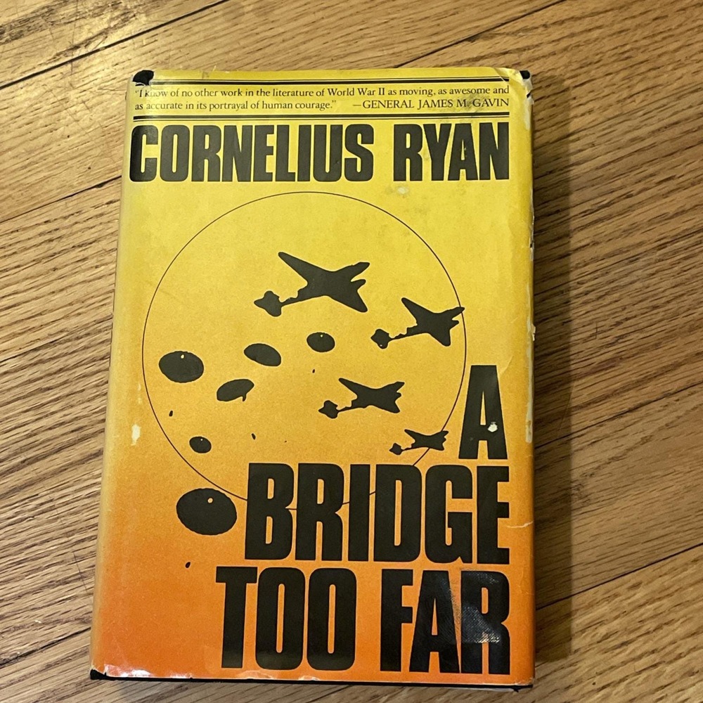A Bridge too Far Book By Cornelius Ryan 1974 First Edition with Dust Jacket